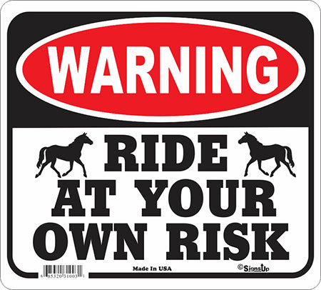 Sign: Ride at Your Own Risk