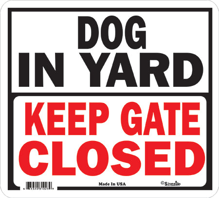 Sign: Dog in Yard/Keep Gate Closed